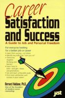 Career Satisfaction and Success: A Guide to Job and Personal Freedom 1563702002 Book Cover