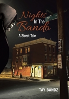 Nights in the Bando: A Street Tale 1669850870 Book Cover