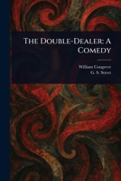 The Double-Dealer: A Comedy 1022975994 Book Cover