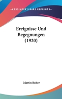 Ereignisse Und Begegnungen 0548825890 Book Cover