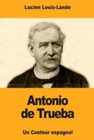 Antonio de Trueba 1985598744 Book Cover