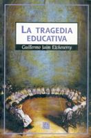 La tragedia educativa 9505573219 Book Cover