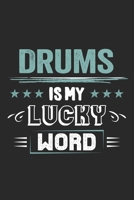 Drums Is My Lucky Word: Funny Cool Drummer Journal Notebook Workbook Diary Planner - 6x9 - 120 Blank Pages - Cute Gift For Drummer, Musicians 1699018383 Book Cover