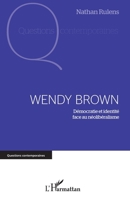 Wendy Brown: Démocratie et identité face au néolibéralisme (Questions Contemporaines) (French Edition) 2343142130 Book Cover