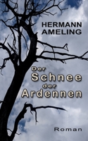 Der Schnee der Ardennen B0C6W5JNVX Book Cover