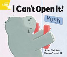 Rigby Star Guided 1 Yellow Level: I Can't Open it Pupil Book 0433027657 Book Cover