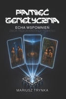 PAMIEC GENETYCZNA - Echa Wspomnien: Zbiór trzech krótkich powiesci (Polish Edition) 8368784697 Book Cover