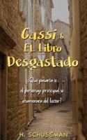 Cassi & El Libro Desgastado: ¿Qué pasaría si el personaje principal se enamorara del lector? B0FYVGNJ4T Book Cover