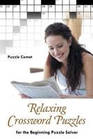 Relaxing Crossword Puzzles for the Beginning Puzzle Solver 1683213033 Book Cover