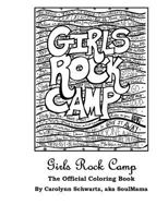 Girls Rock Camp: The Official Coloring Book 1979425485 Book Cover
