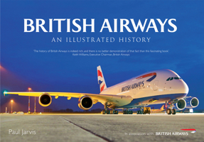 British Airways: An Illustrated History 1445618508 Book Cover