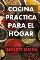 Cocina Practica para el Hogar 1717730442 Book Cover