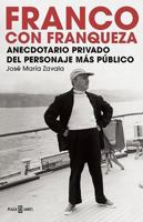 Franco con franqueza / Anecdotario privado del personaje más público 8401015464 Book Cover