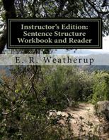 Instructor's Edition: Sentence Structure Workbook and Reader 1981403418 Book Cover