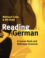 Reading German: A Course Book and Reference Grammar 0198700202 Book Cover