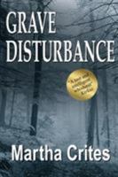 Grave Disturbance 1941890792 Book Cover