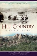 Hill Country Chronicles 1596299800 Book Cover