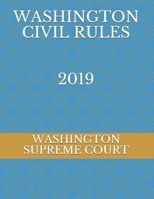 WASHINGTON CIVIL RULES 2019 1694068811 Book Cover