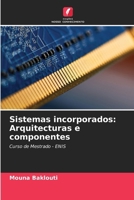 Sistemas incorporados: Arquitecturas e componentes (Portuguese Edition) 6207507819 Book Cover