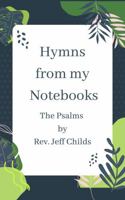 Hymns from my Notebooks: The Psalms B0F79C8WJS Book Cover