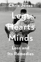 Legs Hearts Minds: How Soccer Saved Me 0593730933 Book Cover