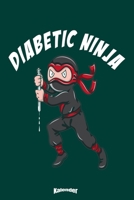 Mein Diabetic Ninja Kalender: Cooler Kalender f�r Diabetiker, Diabetes Patienten und Insulin Junkies die Ninja K�mpfer lieben mit 108 cremefarbenen Seiten, Format 6 x 9 (ca. DIN A5) und Hochglanz Soft 1654420212 Book Cover