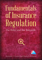 Fundamentals of Insurance Regulation: The Rules and the Rationale 1634256883 Book Cover