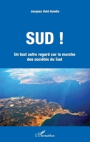 Sud !: Un tout autre regard sur la marche des sociétés du Sud (French Edition) 2343148473 Book Cover
