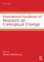 International Handbook of Research on Conceptual Change 0415898838 Book Cover
