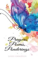 Prayers, Poems, Ponderings 1632969181 Book Cover