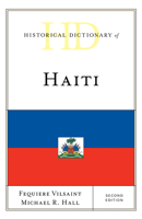 Historical Dictionary of Haiti, Second Edition 1538127520 Book Cover