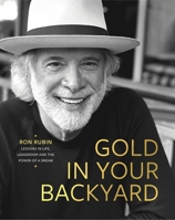 Gold in Your Backyard: Lessons in Life, Leadership and the Power of a Dream B0DVGG1HV2 Book Cover