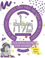 The 72 Cosmic Energies that free the soul from slavery: Coloring book for WOMEN B0CPC9W2V4 Book Cover