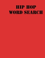 Hip hop Word Search: large print puzzle book .8,5x11, matte cover, red,55 Music Activity Puzzle Book with solution 1678945439 Book Cover