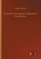 Coca and its Therapeutic Application, Third Edition 3752419229 Book Cover