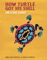 How Turtle Got His Shell and Other Stories 1922077216 Book Cover