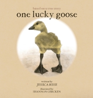 One Lucky Goose 1088059589 Book Cover