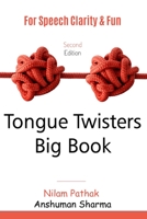 Tongue Twisters Big Book: For Speech Clarity and Fun B0C7T1MRKP Book Cover