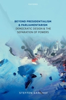Beyond Presidentialism and Parliamentarism 019894716X Book Cover