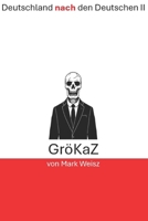 Deutschland nach den Deutschen: GröKaZ 3000847294 Book Cover