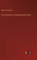 The Conclusion of a Voyage Round the World 0526187816 Book Cover