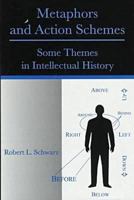 Metaphors and Action Schemes: Some Themes in Intellectual History 0838753558 Book Cover