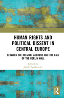 Human Rights and Political Dissent in Central Europe 1032035005 Book Cover