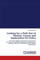 Looking for a Path Out of Poverty: Causes and Implications for Policy 3838301781 Book Cover