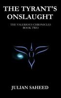 The Tyrant's Onslaught (The Valerious Chronicles: Book Two) 150068919X Book Cover