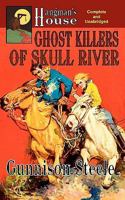 Ghost Killers of Skull River 0983185735 Book Cover