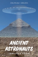 Ancient Astronauts: Anunnaki Origins B0G3WXSFNG Book Cover
