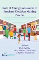 Role of Young Consumers in Purchase Decision Making Process 9387862917 Book Cover