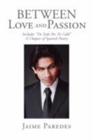 Between Love and Passion 1436311535 Book Cover