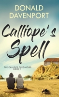 Calliope's Spell (The Calliope Chronicles) 4824156955 Book Cover